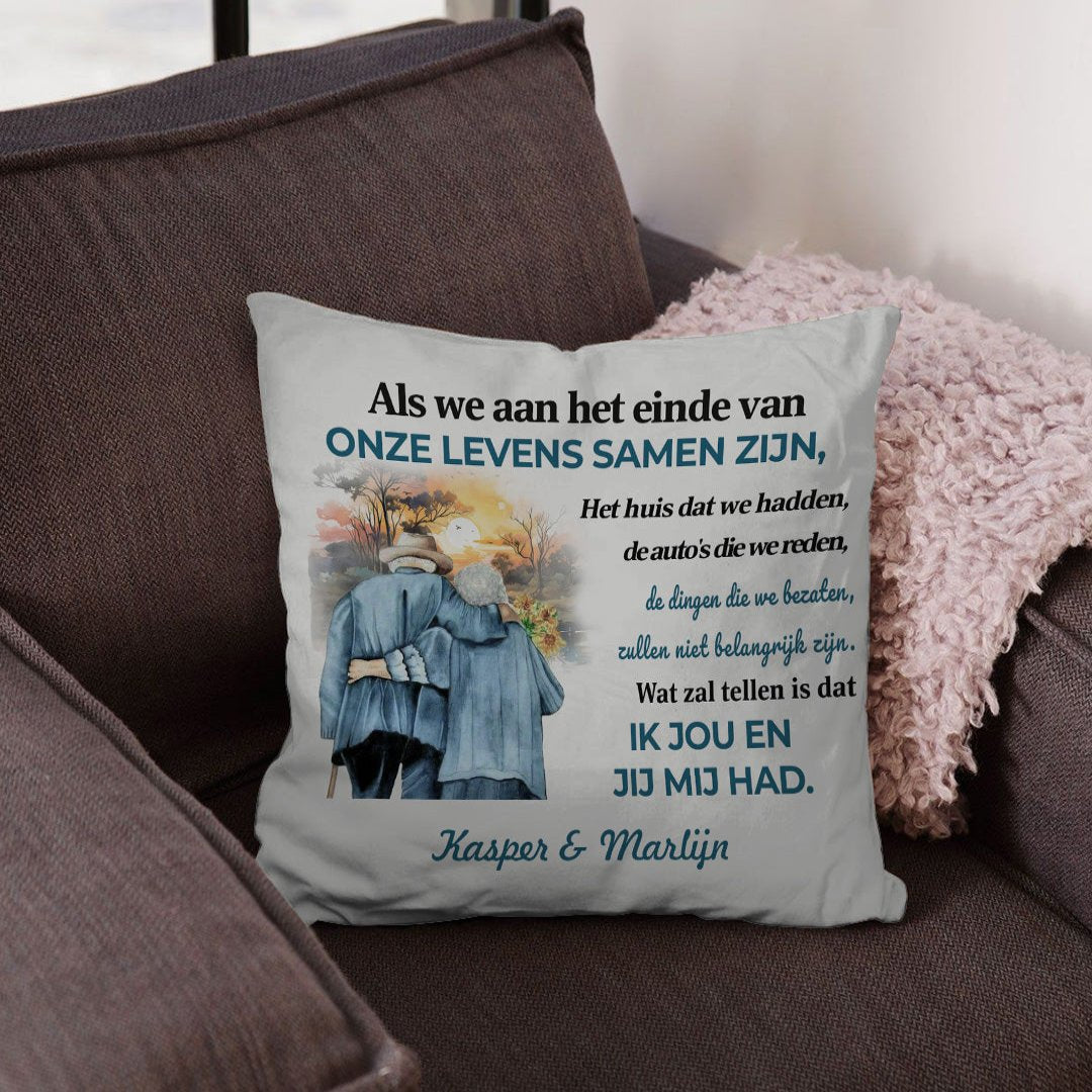 Wat Telt Is Dat Ik Jou Had En Jij Mij - Gepersonaliseerd Kussen - Versie 1