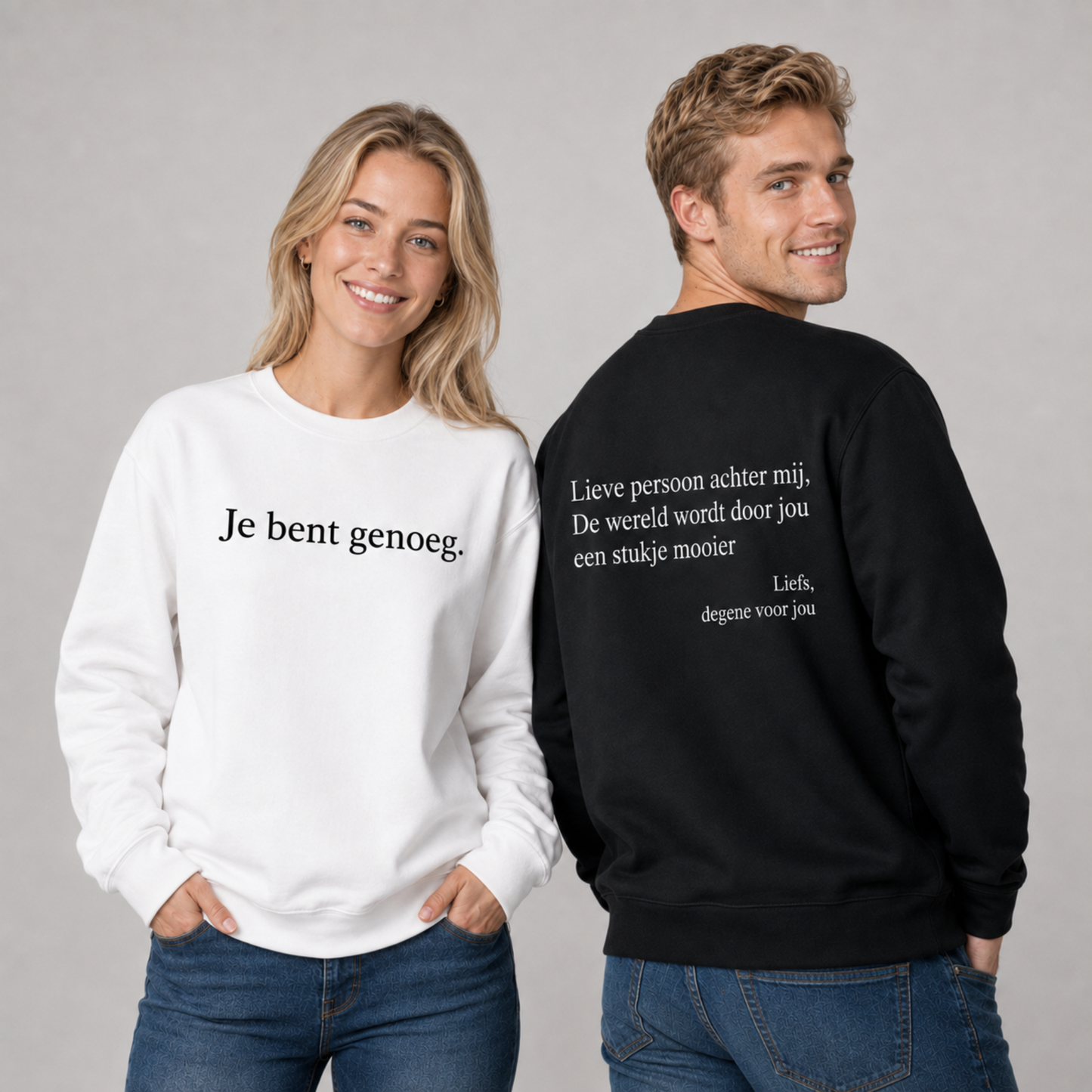 Je bent genoeg sweatshirt