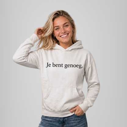 Je bent genoeg Hoodie