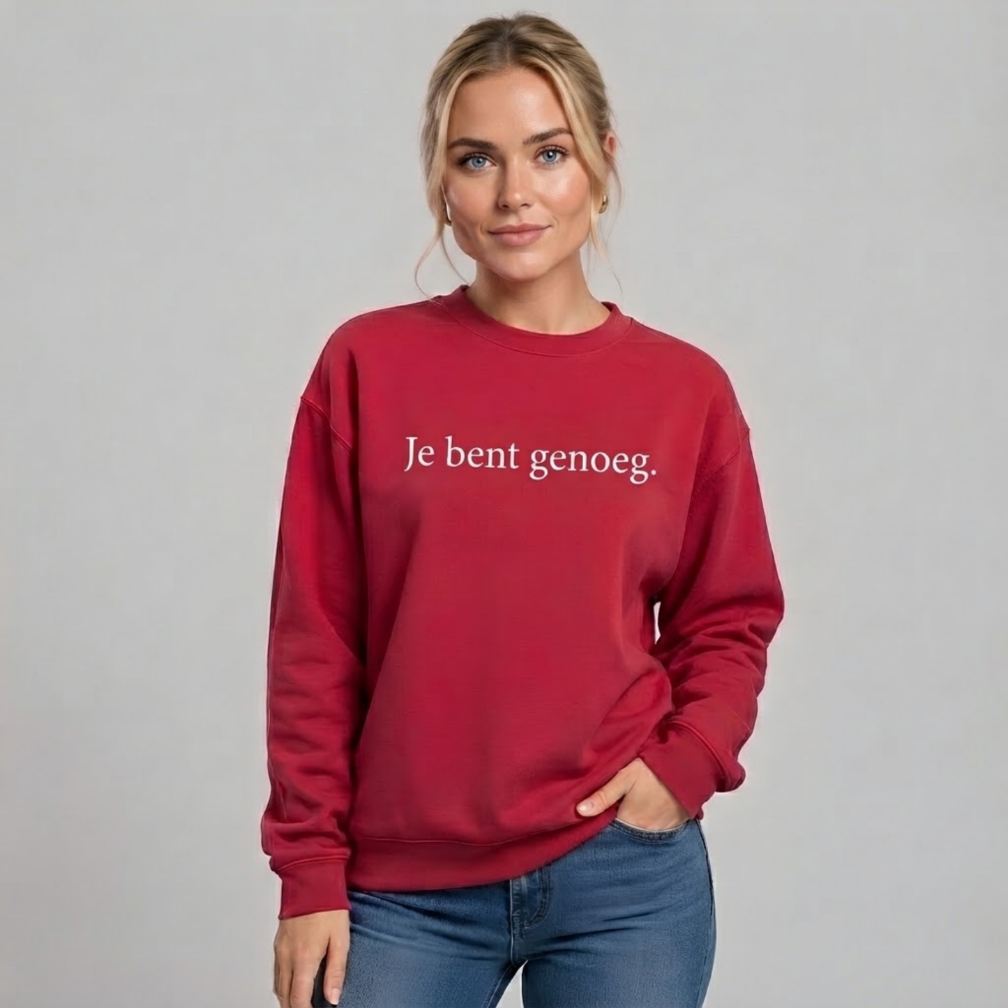 Je bent genoeg sweatshirt