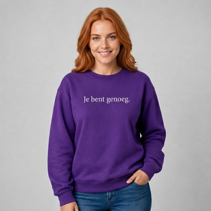 Je bent genoeg sweatshirt