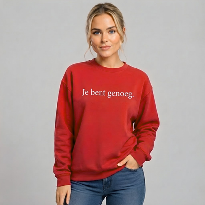 Je bent genoeg sweatshirt