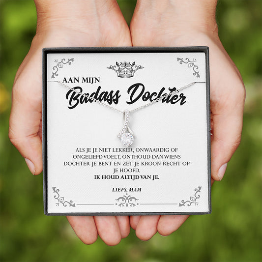 Aan mijn Badass Dochter - Alluring Beauty™ Ketting